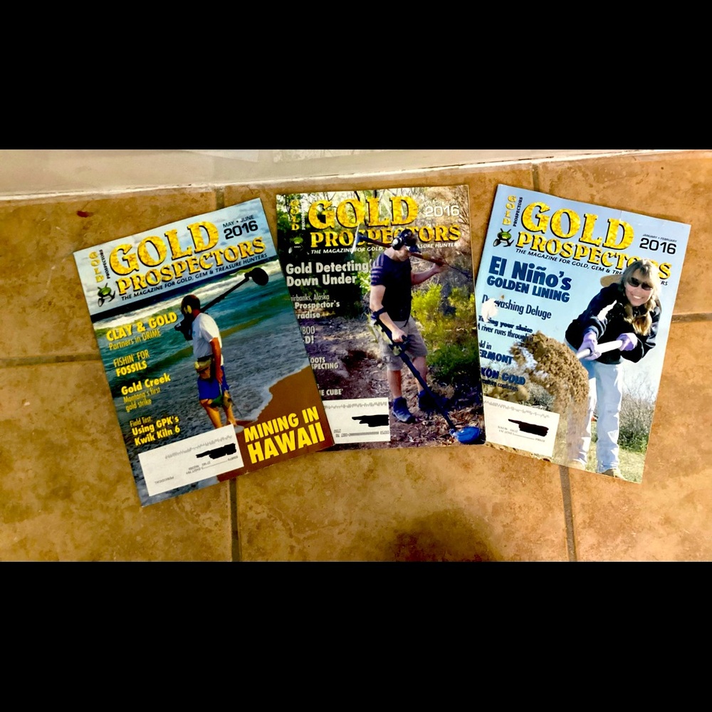 Gold Prospector magazines of Jan./Feb., March / April, & May/June 2016 issues